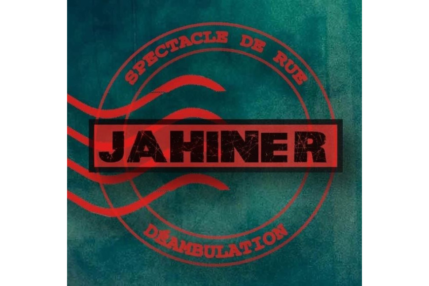 Animations DO 2024: JAHINER Spectacle de rue
